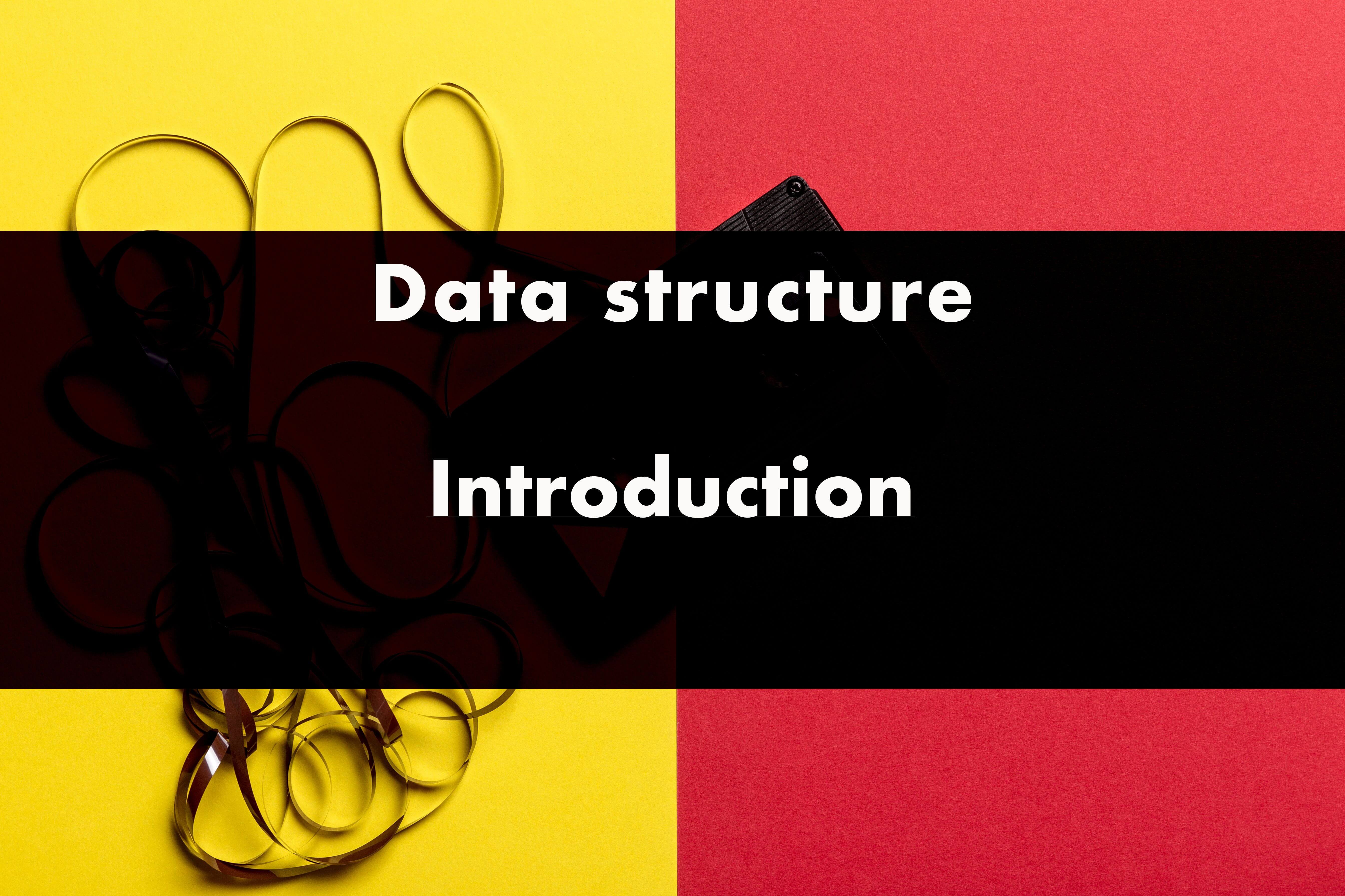 Data structure - Introduction
